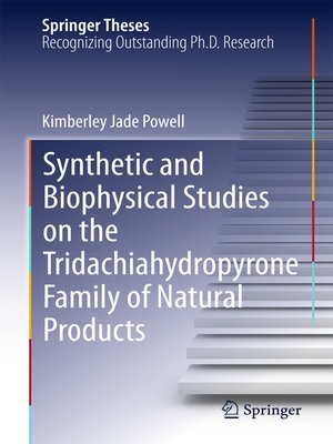 cover image of Synthetic and Biophysical Studies on the Tridachiahydropyrone Family of Natural Products
